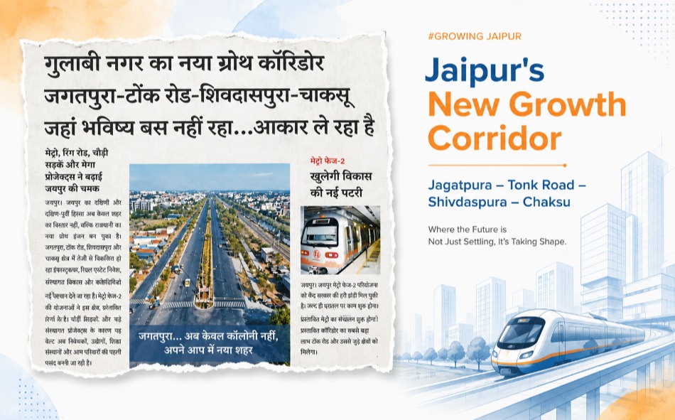 Jaipur's New Growth Corridor: Jagatpura to Chaksu
